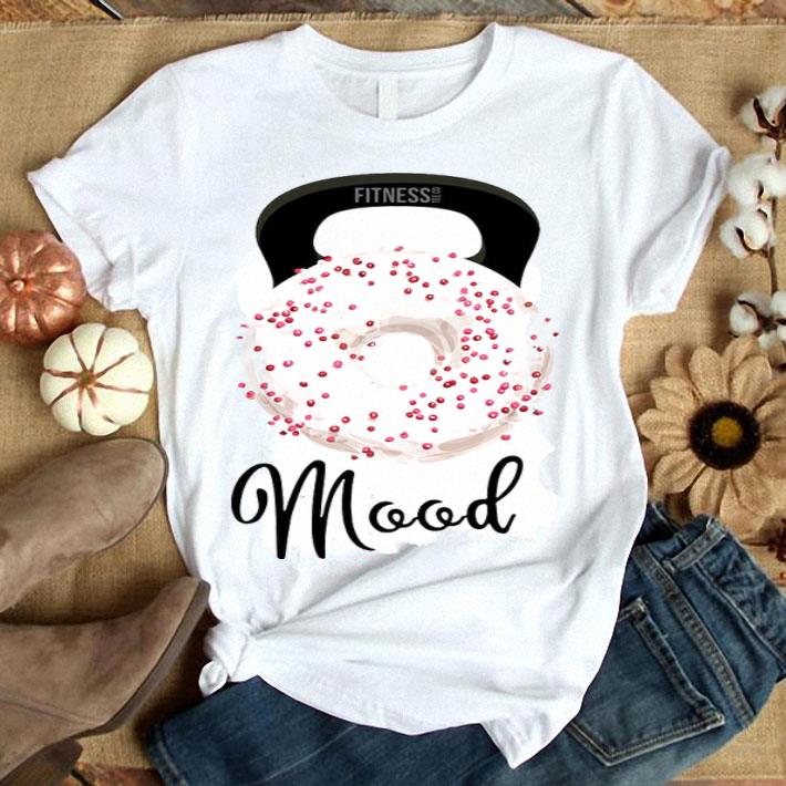 Doughnut Fitness Mood Shirt
