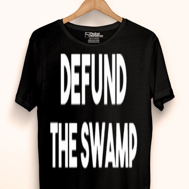 Defund The Swamp Shirt