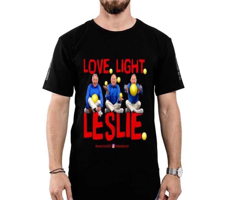Love Light Leslie Jordan Shirt