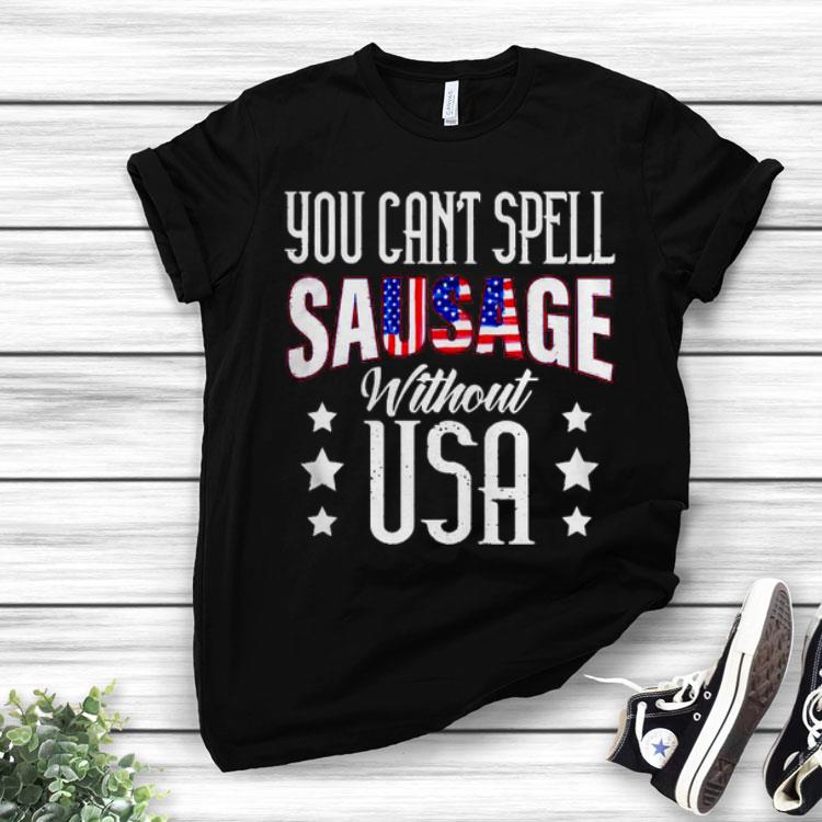 You Can’t Spell Sausage Without Usa.png Shirt