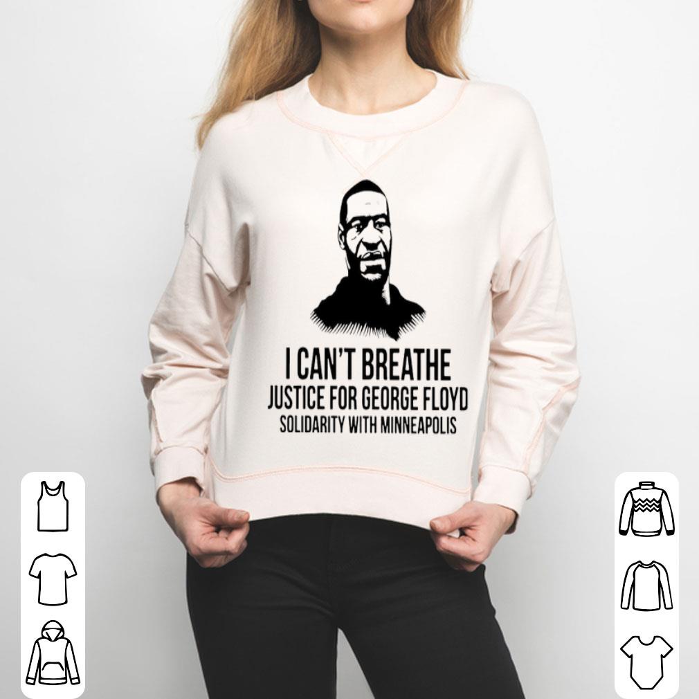 I Can’t Breathe Justice For George Floyd Solidarity With Minneapolis Shirt