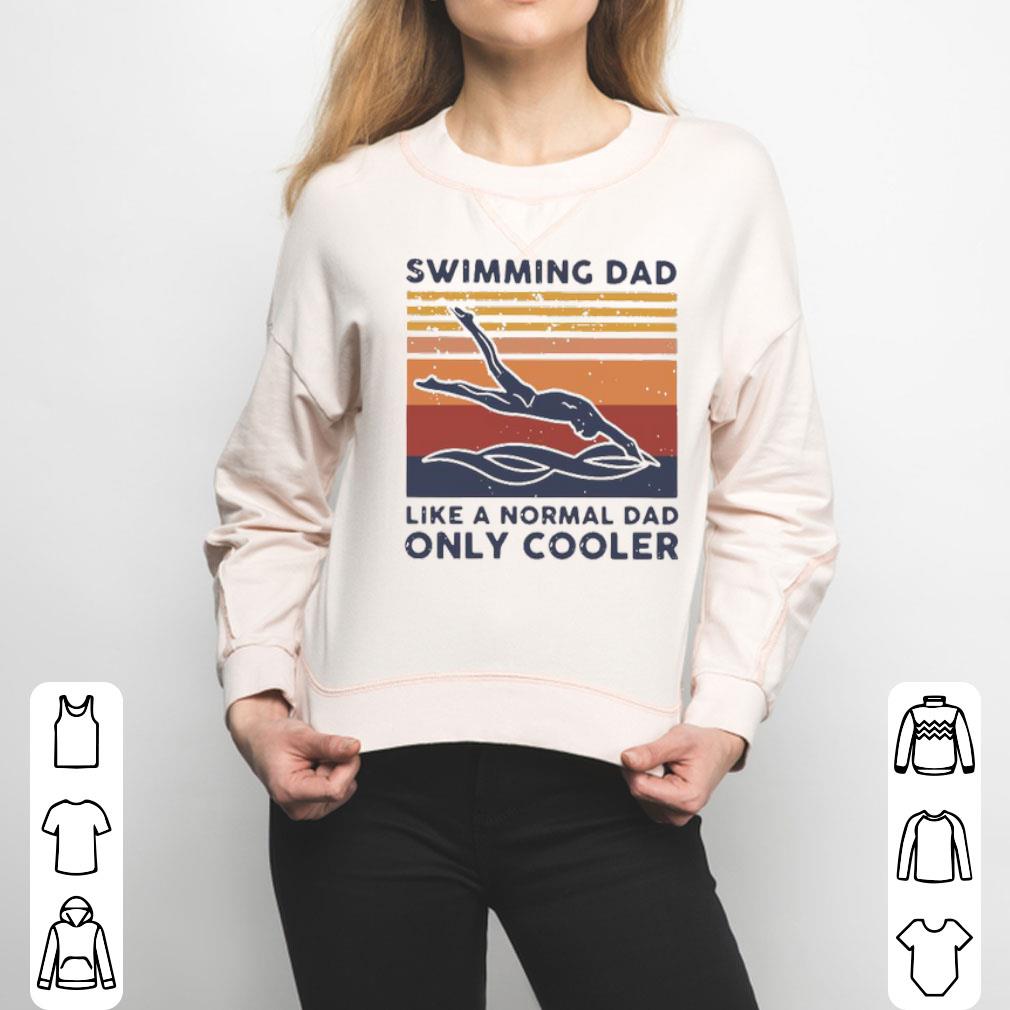 Swimming Dad Like A Normal Dad Only Cooler Vintage Shirt