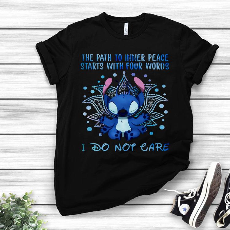 Stitch The Path To Inner Peace Starts With Four Words I Do Not Care Shirt
