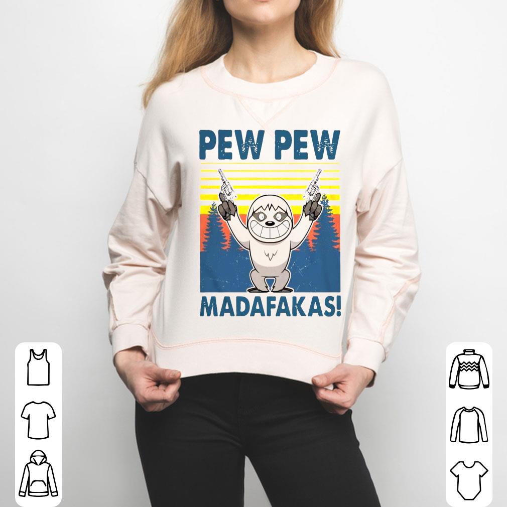 Sloth Pew Pew Madafakas Vintage Shirt