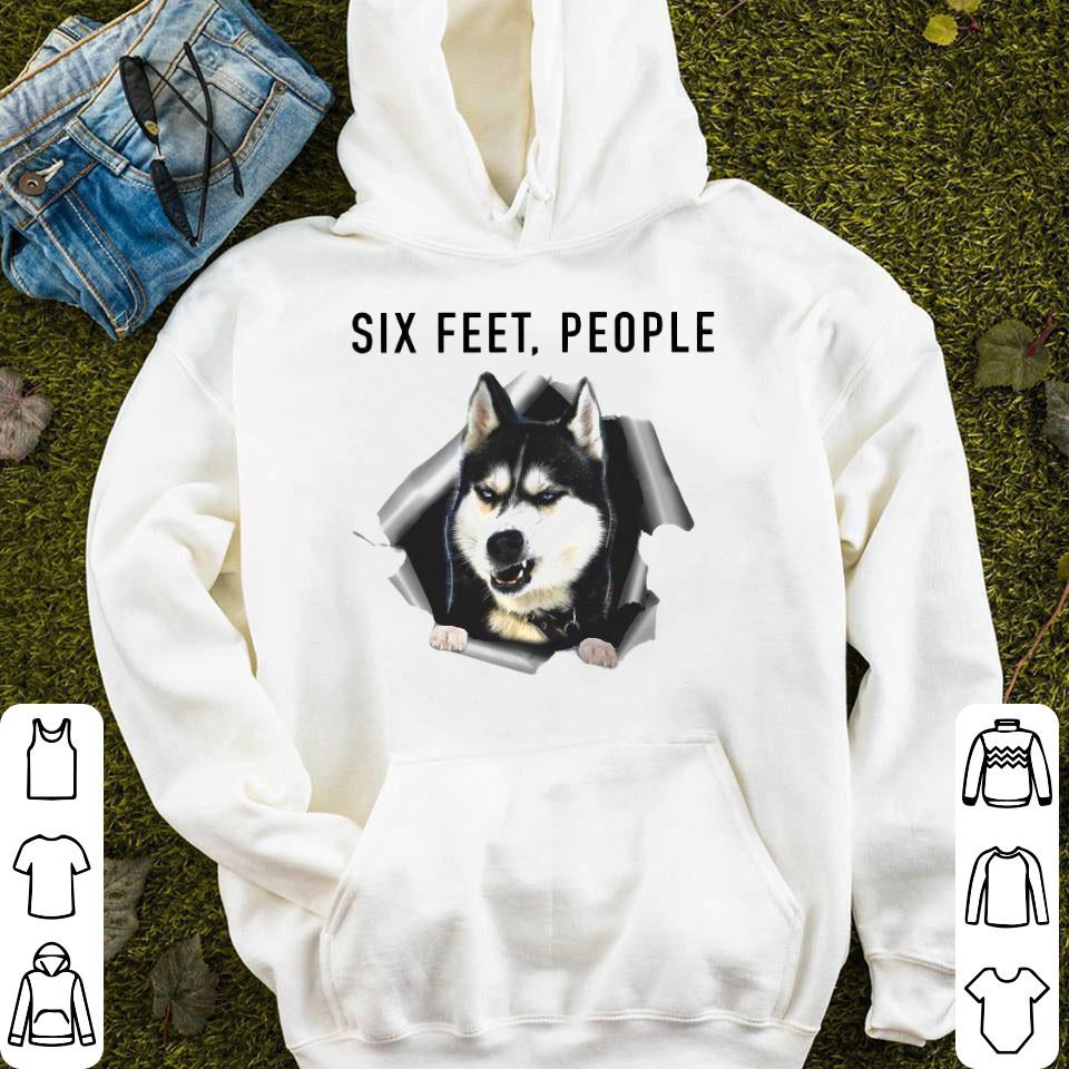 Husky Six Feet All People Shirt
