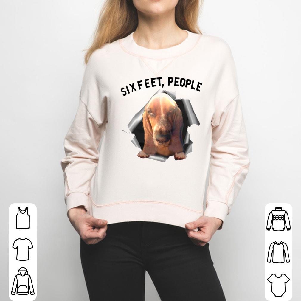 Angry Basset Hound Six Feet People Shirt