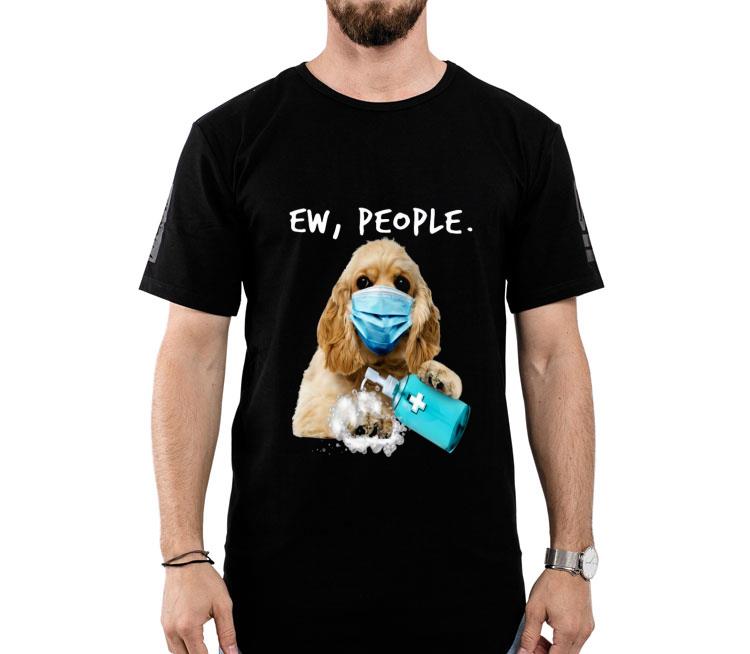 American Cocker Spaniel Ew People Shirt
