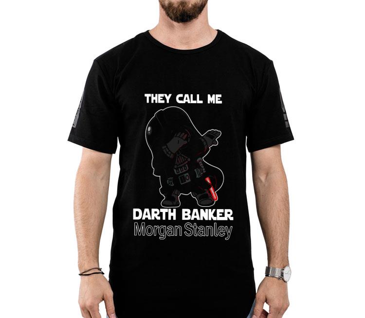 Star War Darth Vader They Call Me Darth Banker Morgan Stanley Shirt