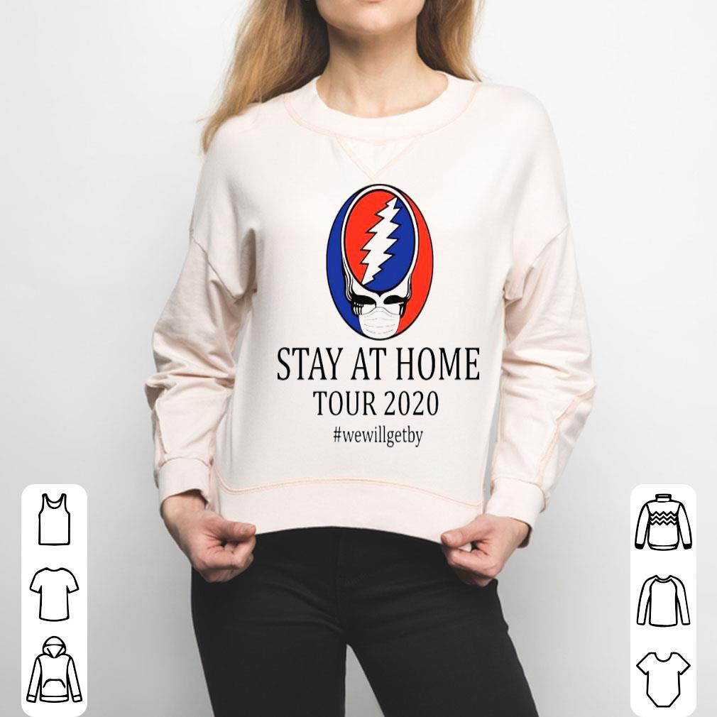 Stay At Home Tour 2020 We Will Get By Shirt