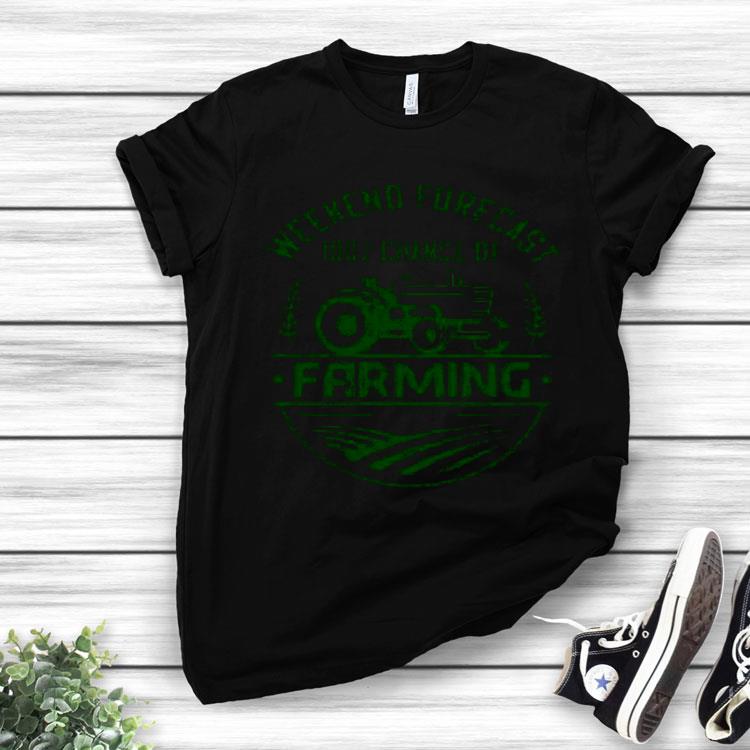 Weekend Forecast 100′ Chance Of Farming Shirt