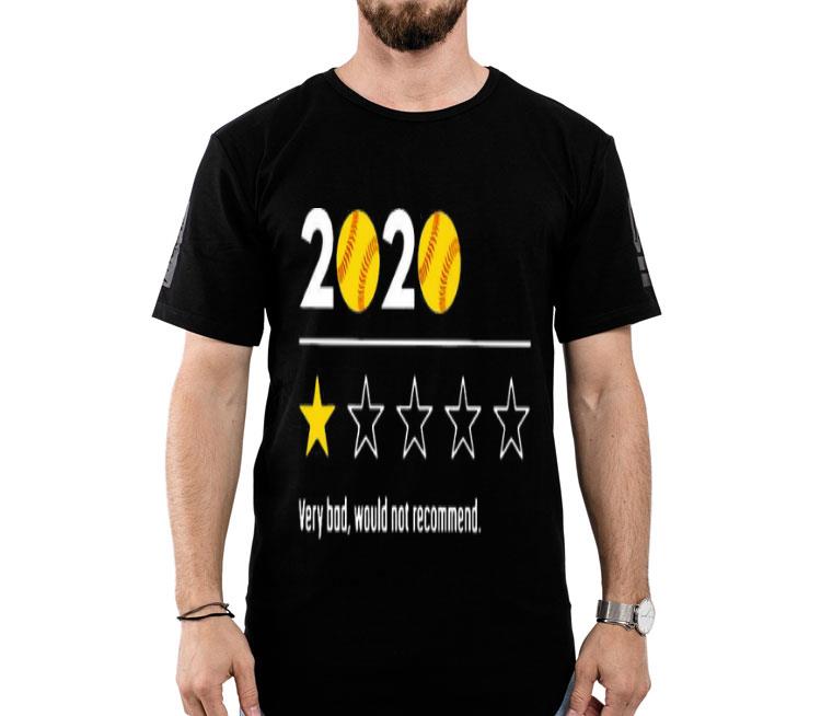 2020 Baseball Very Bad Would Not Recommend Shirt