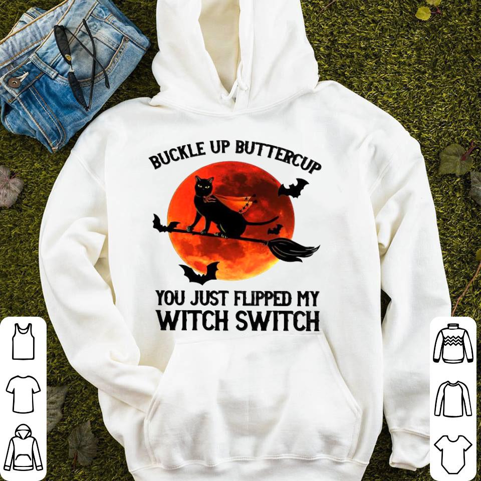 Black Cat Buckle Up Buttercup You Just Flipped My Witch Switch Blood Moon Shirt