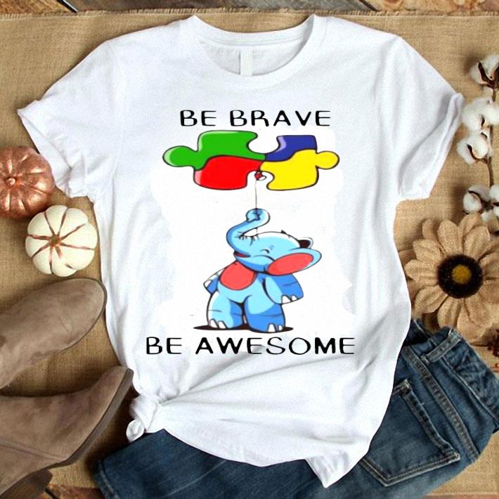 Autism Be Brave Be Awesome Elephant Shirt