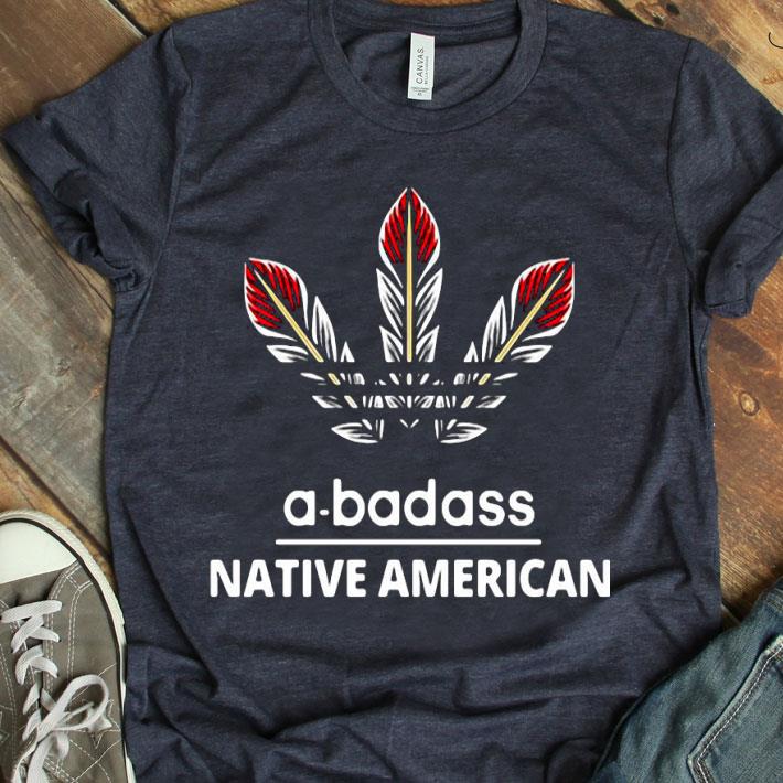 A Badass Native American Shirt