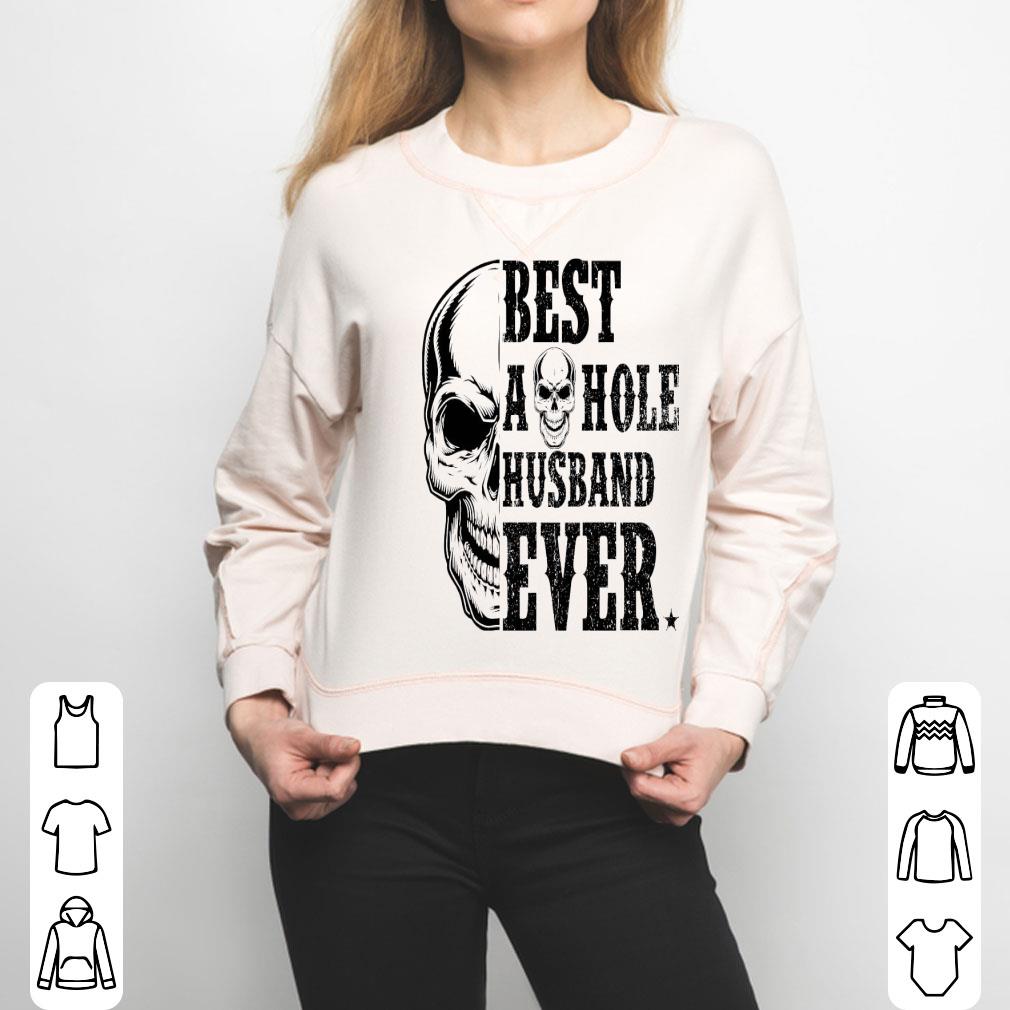 Skull Best As Hole Husband Ever Shirt