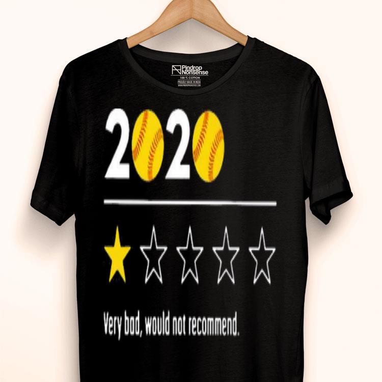 2020 Baseball Very Bad Would Not Recommend Shirt