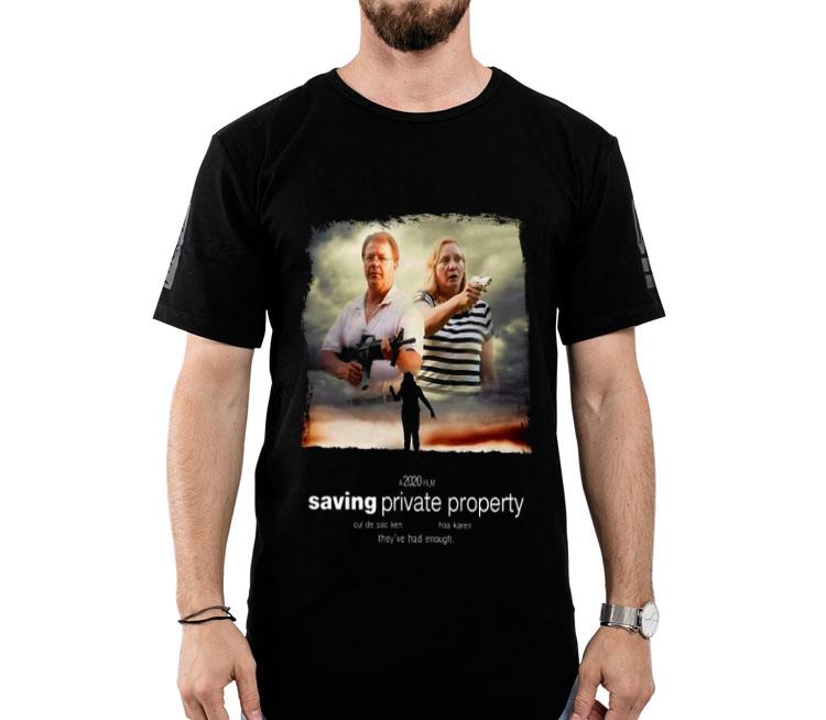 Ken And Karen A 2020 Film Saving Private Property They’ve Had Enough Shirt