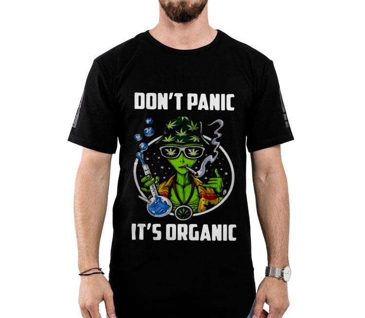 Weed Don’t Panic It’s Organic Shirt