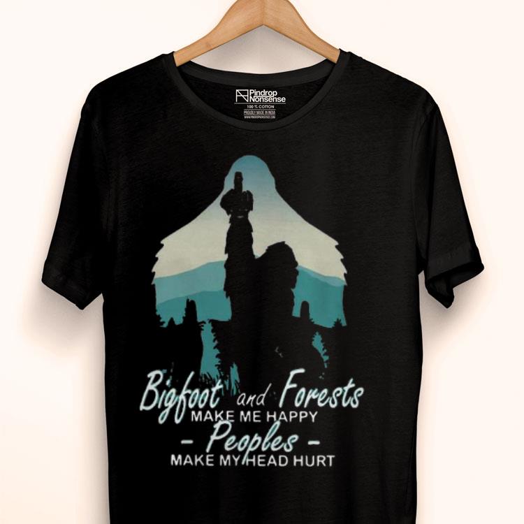 Bigfoot And Forests Make Me Happy Peoples Make My Head Hurt Shirt