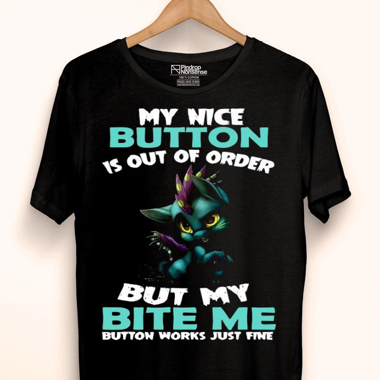 Dragon My Nice Button Is Out Of Order But My Home Button Works Just Fine Shirt