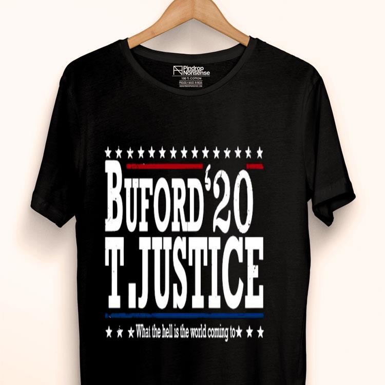 Bufford 20 T Justice What The Hells Is The World Coming Shirt
