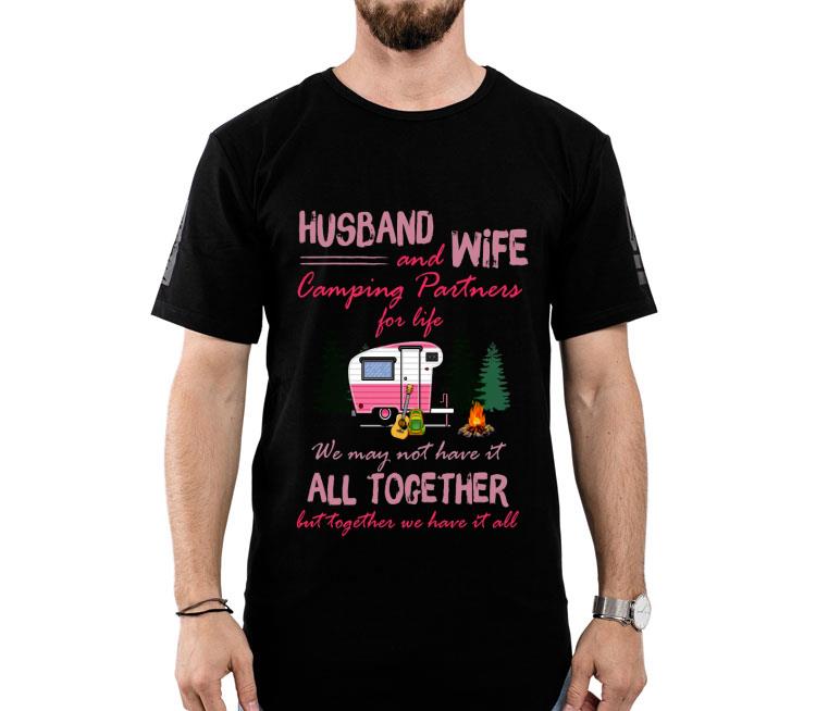 Husband And Wife Camping Partners For Life We May Not Have It All Together Shirt