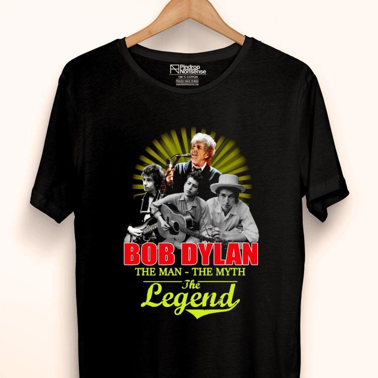 Bob Dylan The Man The Myth The Legend Shirt