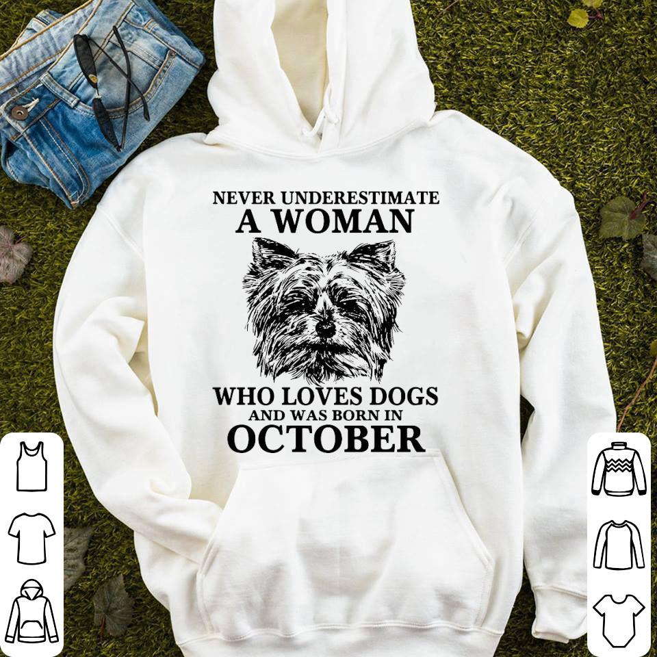 Never Underestimate A Woman Who Loves Dogs And Was Born In October Shirt