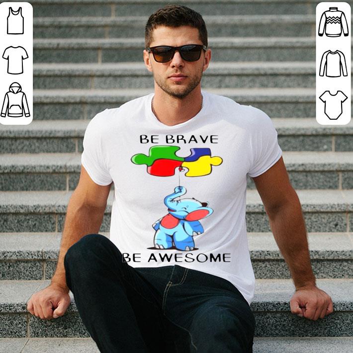 Autism Be Brave Be Awesome Elephant Shirt