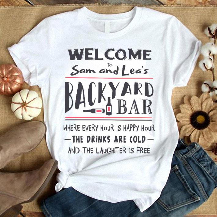 Welcome To Sam And Lea's Backyard Bar Shirt