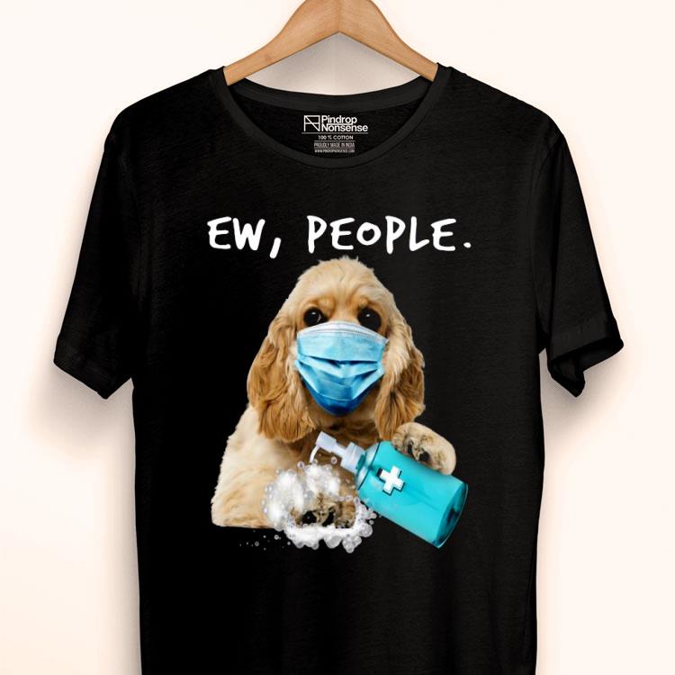 American Cocker Spaniel Ew People Shirt