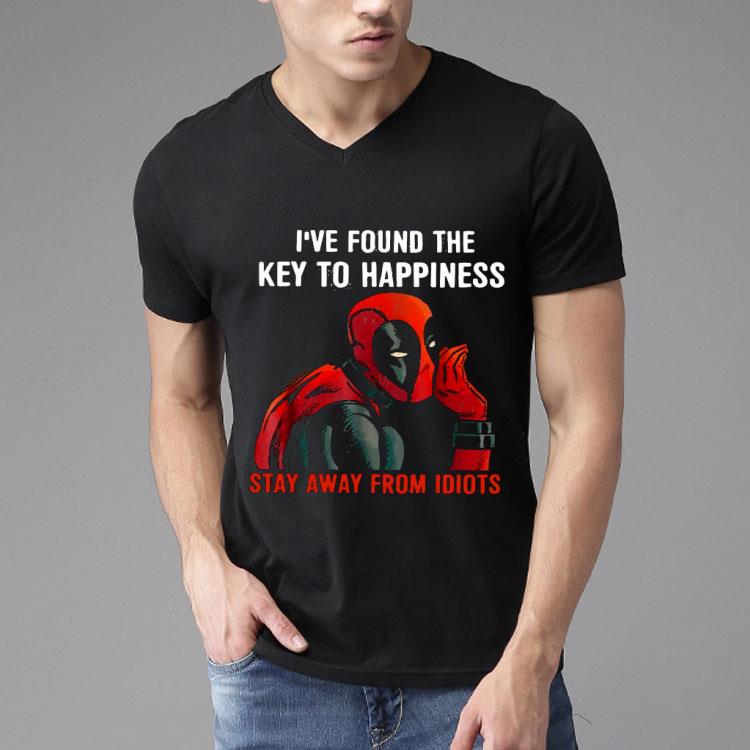 Deadpool I’ve Found The Key To Happiness Stay Away From Idiots Shirt