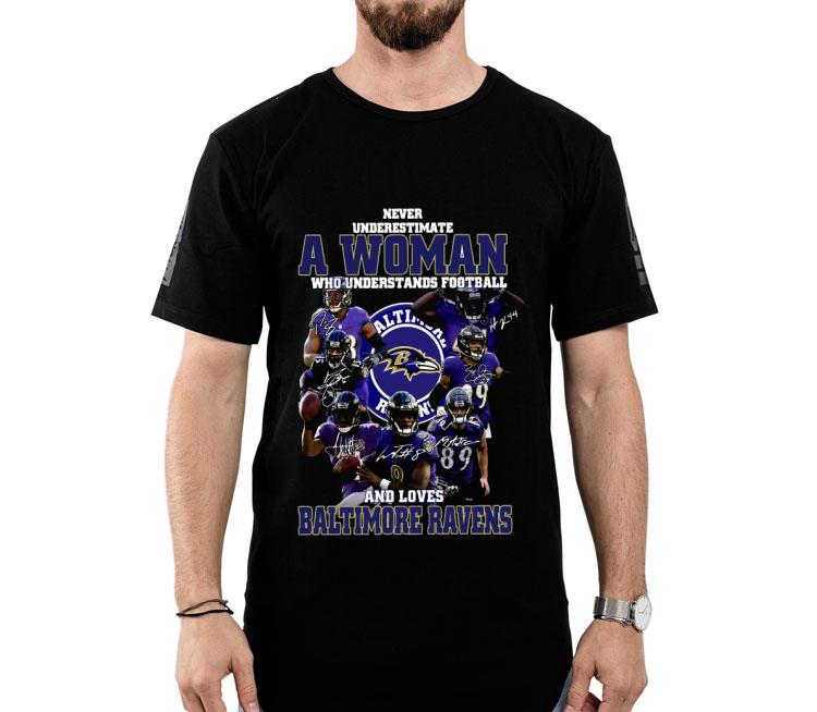 Never Underestimate A Woman Who Understands Football And Loves Baltimore Ravens Signatures Shirt