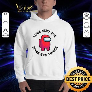 Official Red Among Us Being Very Sus Doing Sus Things shirt 5
