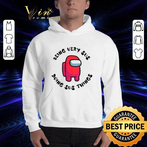 Official Red Among Us Being Very Sus Doing Sus Things shirt 3