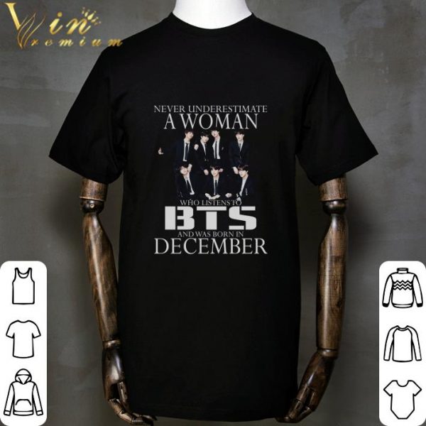Never underestimate a woman who listens to BTS December shirt 2