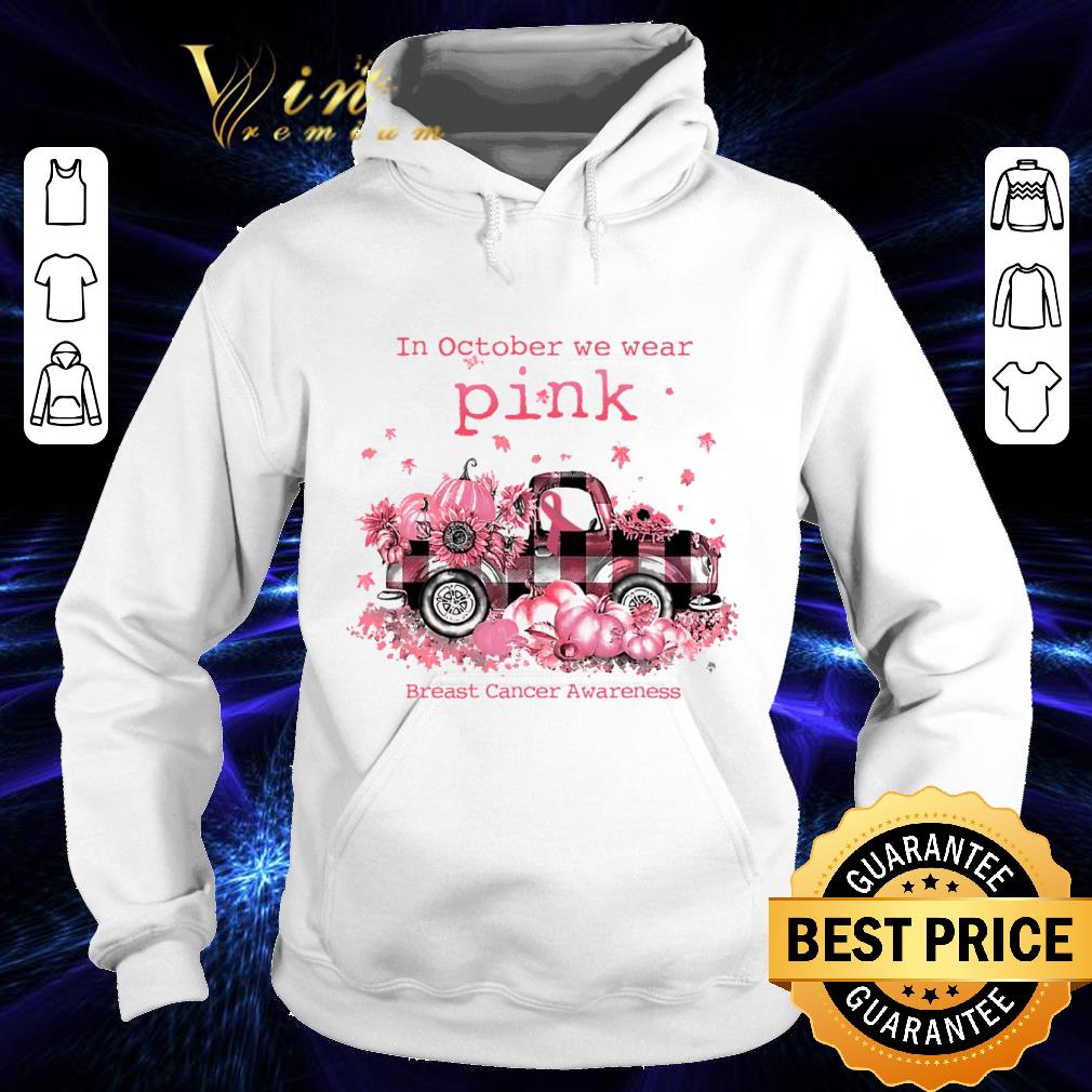 In october we wear pink Breast Cancer Awareness shirt 9 In october we wear pink Breast Cancer Awareness shirt