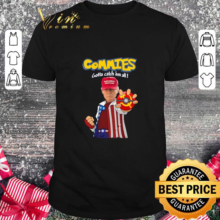 Original Satoshi Trump commies gotta catch em all Pokemon shirt 7