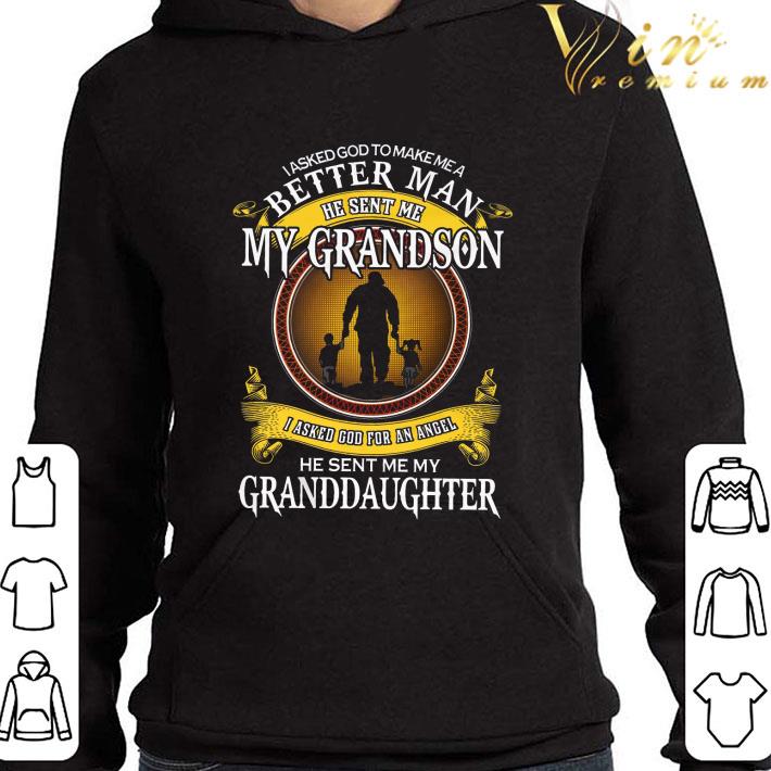 Father's day I Asked God To Make Me A Better Man Grandson Granddaughter shirt