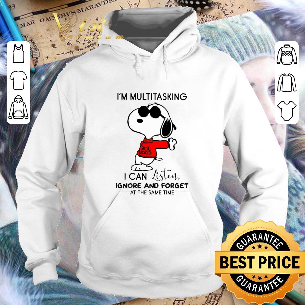 Original Snoopy i'm multitasking i can listen ignore and forget shirt 9 Original Snoopy i'm multitasking i can listen ignore and forget shirt