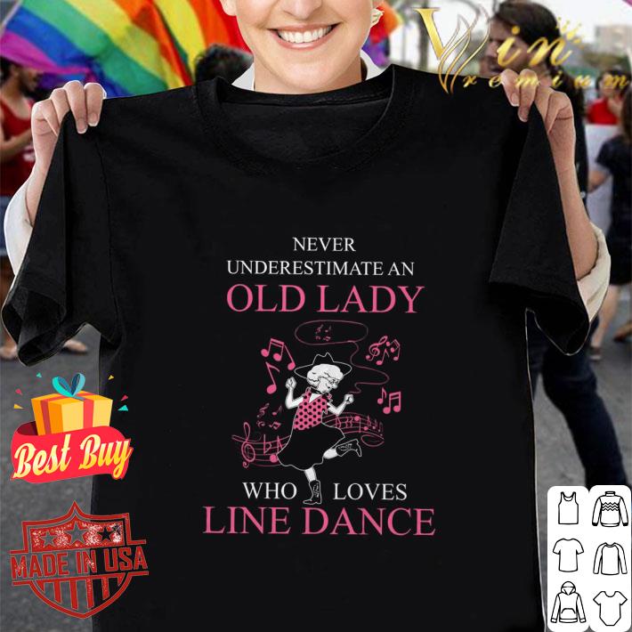 Original Never underestimate an old lady who loves line dance shirt 7