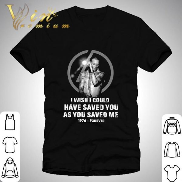 Linkin Park Chester Bennington 1976-Forever I Wish I Could Have shirt 1