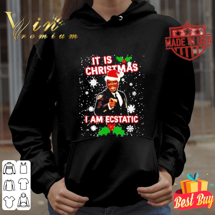 Best Captain Raymond Holt santa hat it is Christmas I am ecstatic shirt 9 Best Captain Raymond Holt santa hat it is Christmas I am ecstatic shirt