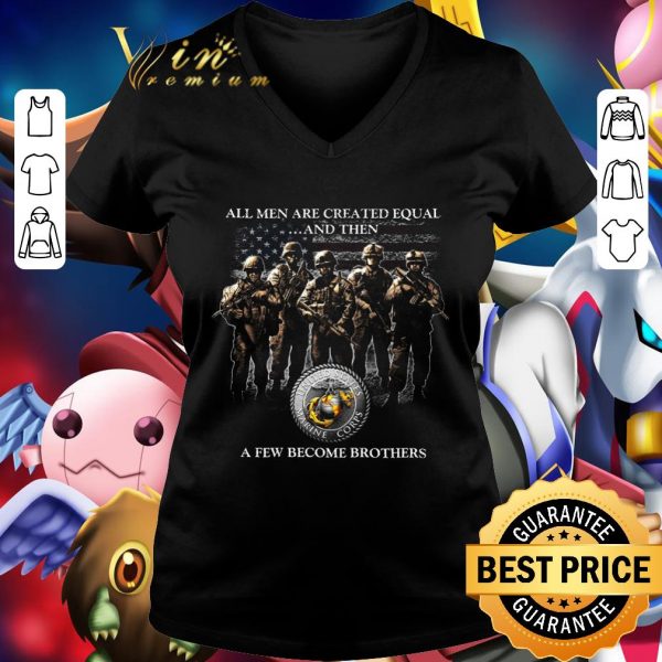Hot Veteran all men are created equal and then a few become brothers shirt 2