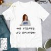 Friends Knicks basketball no uterus no opinion shirt 7