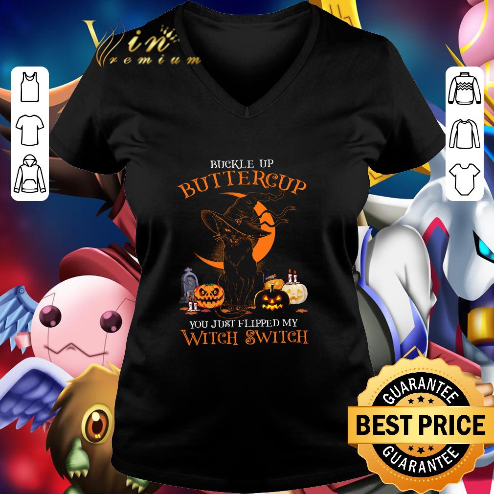 Hot Black cat buckle up buttercup you just flipped my witch switch shirt Hot Black cat buckle up buttercup you just flipped my witch switch shirt 2