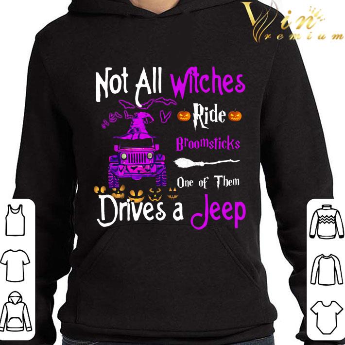 Not All Witches Ride Broomsticks One Of Them Drives A Jeep shirt