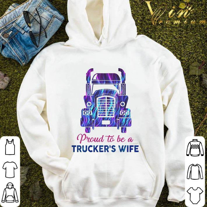 Proud to be a trucker's wife shirt