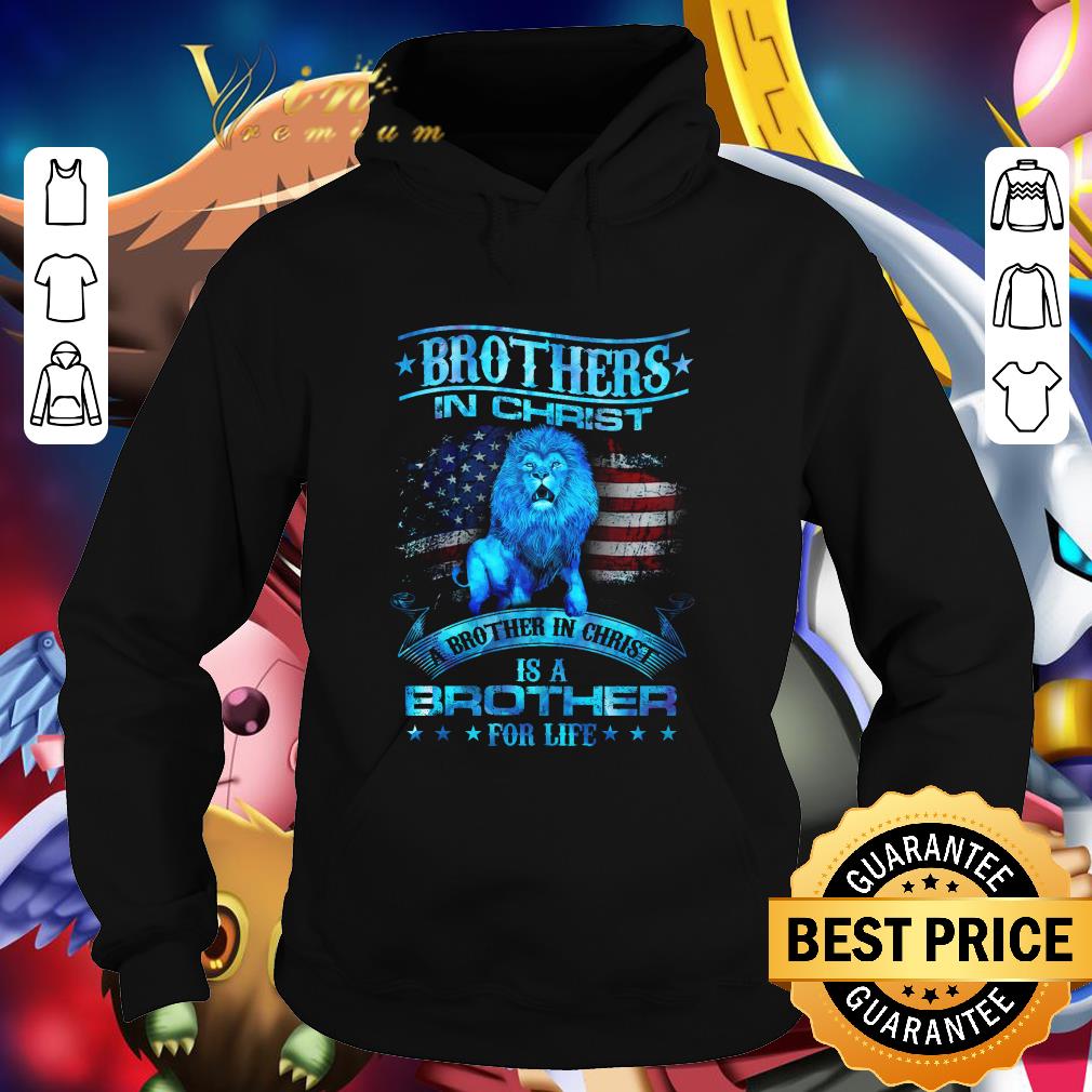 Lion American Flag A Brother In Christ Is A Brother For Life shirt