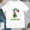 Hand Grinch Hold Weed Mistlestoned shirt 6